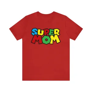 Super Mom Deluxe Unisex Shirt